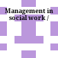 Management in social work /