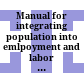Manual for integrating population into emlpoyment and labor force planning ( Project # VIE/97/P15 )