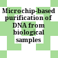Microchip-based purification of DNA from biological samples /