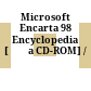 Microsoft Encarta 98 Encyclopedia [Đĩa CD-ROM] /