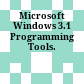Microsoft Windows 3.1 Programming Tools.