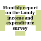 Monthly report on the family income and expenditure survey