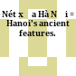 Nét xưa Hà Nội = Hanoi's ancient features.