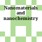 Nanomaterials and nanochemistry