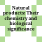 Natural products: Their chemistry and biological significance