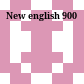 New english 900