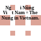 Người Nùng ở Việt Nam = The Nung in Vietnam.