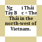 Người Thái ở Tây Bắc = The Thái in the north-west of Vietnam.