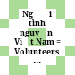 Người tình nguyện ở Việt Nam = Volunteers in Viet Nam