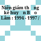 Niên giám thống kê huyện Bảo Lâm : 1994 - 1997 /