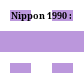 Nippon 1990 :