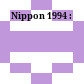 Nippon 1994 :