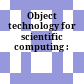 Object technology for scientific computing :