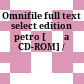 Omnifile full text select edition petro [Đĩa CD-ROM] /