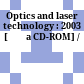 Optics and laser technology : 2003 [Đĩa CD-ROM] /
