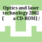 Optics and laser technology 2002 [Đĩa CD-ROM] /
