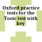 Oxford practice tests for the Toeic test with key