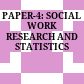 PAPER-4: SOCIAL WORK RESEARCH AND STATISTICS