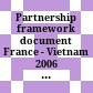 Partnership framework document France - Vietnam 2006 - 2010