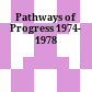 Pathways of Progress 1974- 1978