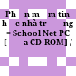 Phần mềm tin học nhà trường = School Net PC [Đĩa CD-ROM] /