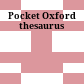 Pocket Oxford thesaurus