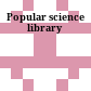Popular science library
