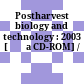Postharvest biology and technology : 2003 [Đĩa CD-ROM] /