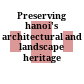Preserving hanoi's architectural and landscape heritage