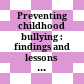 Preventing childhood bullying : findings and lessons from the denver public schools trial /