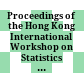 Proceedings of the Hong Kong International Workshop on Statistics and Finance : an interface : Centre of Financial Time Series, The University of Hong Kong, 4-8 July 1999 /