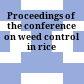Proceedings of the conference on weed control in rice