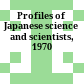 Profiles of Japanese science and scientists, 1970