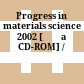Progress in materials science 2002 [Đĩa CD-ROM] /