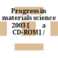 Progress in materials science 2003 [Đĩa CD-ROM] /