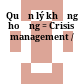 Quản lý khủng hoảng = Crisis management /