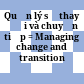 Quản lý sự thay đổi và chuyển tiếp = Managing change and transition /