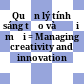 Quản lý tính sáng tạo và đổi mới = Managing creativity and innovation /