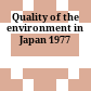 Quality of the environment in Japan 1977