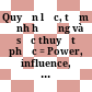 Quyền lực, tầm ảnh hưởng và sức thuyết phục = Power, influence, and persuasion /