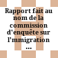 Rapport fait au nom de la commission d'enquête sur l'mmigration clandestine et le séjour irrégulier d'étrangers en France.