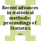 Recent advances in statistical methods : proceedings of Statistics 2001 Canada, the 4th Conference in Applied Statistics : Montreal, Canada, 6-8 July 2001 /