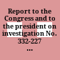 Report to the Congress and to the president on investigation No. 332-227 under section 332(b) of the tariff act of 1930