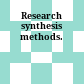 Research synthesis methods.