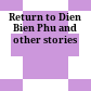 Return to Dien Bien Phu and other stories