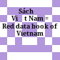 Sách đỏ Việt Nam = Red data book of Vietnam