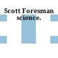 Scott Foresman science.