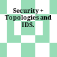 Security + Topologies and IDS.