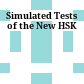 Simulated Tests of the New HSK