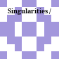 Singularities /